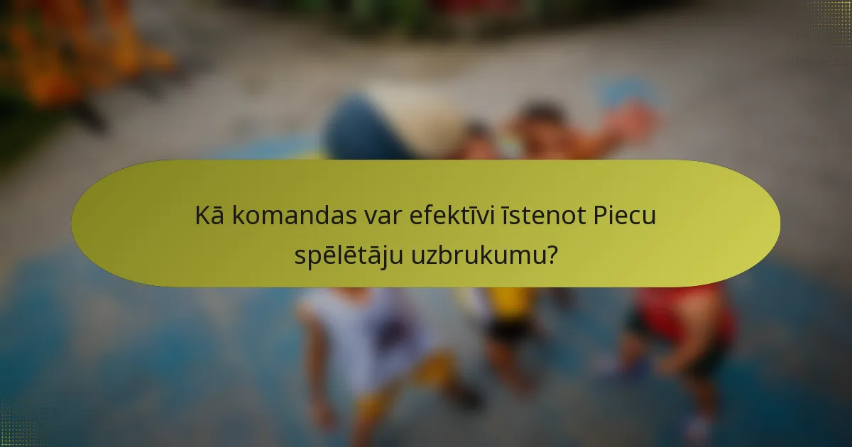 Kā komandas var efektīvi īstenot Piecu spēlētāju uzbrukumu?