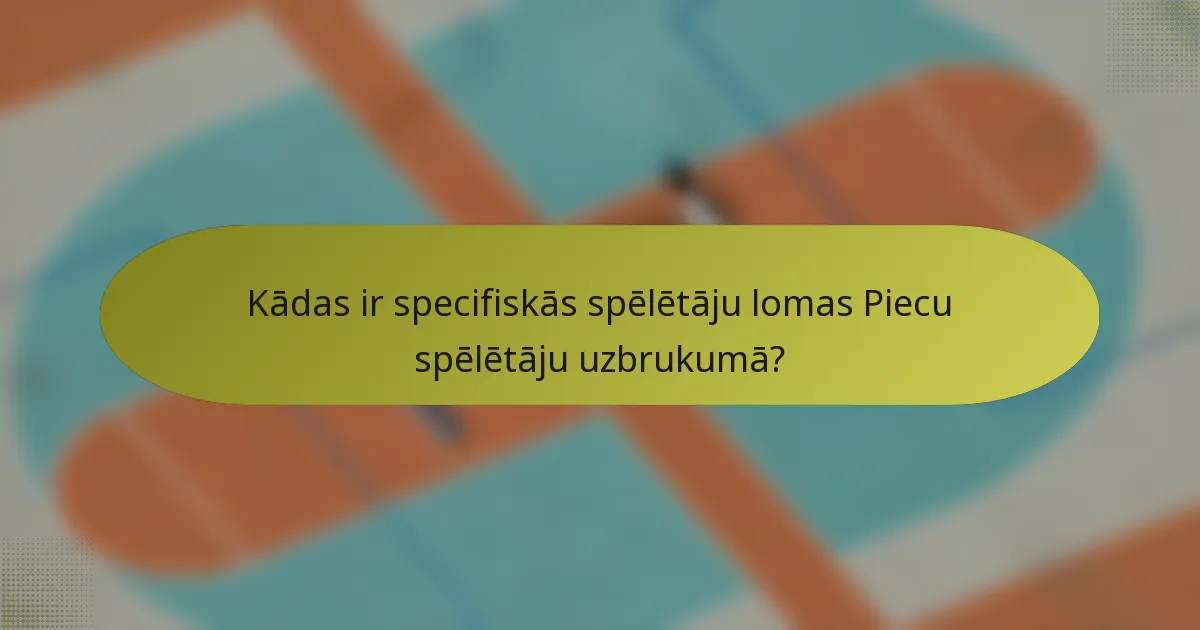 Kādas ir specifiskās spēlētāju lomas Piecu spēlētāju uzbrukumā?