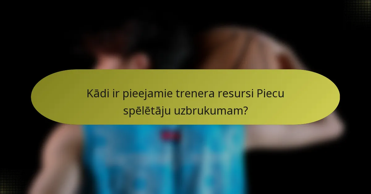 Kādi ir pieejamie trenera resursi Piecu spēlētāju uzbrukumam?