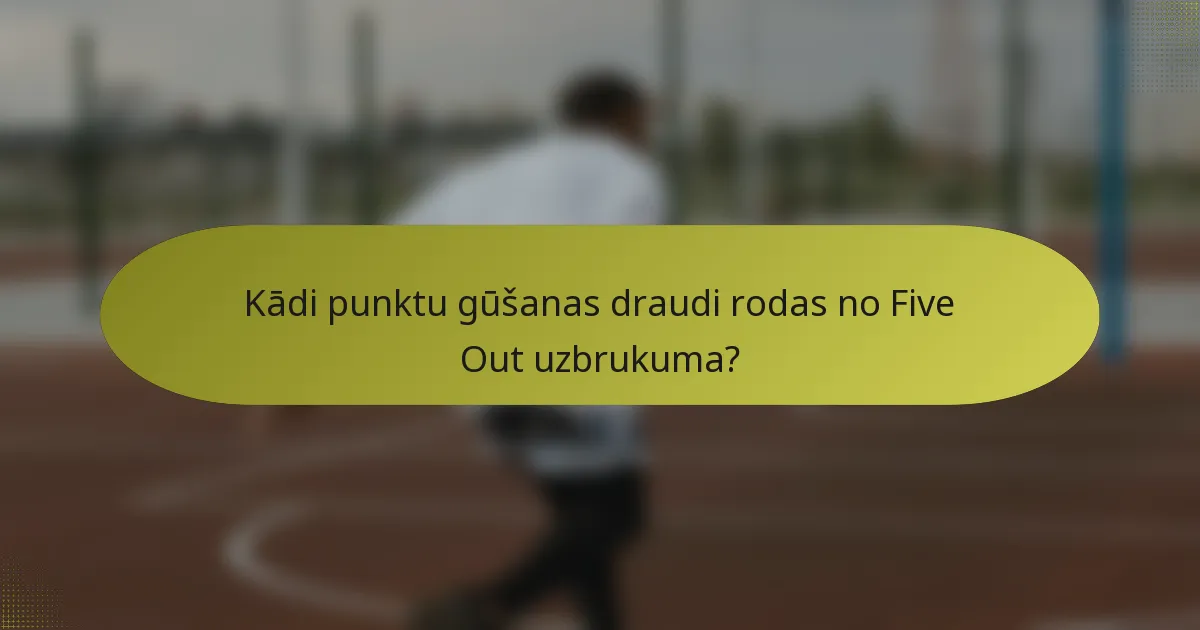 Kādi punktu gūšanas draudi rodas no Five Out uzbrukuma?