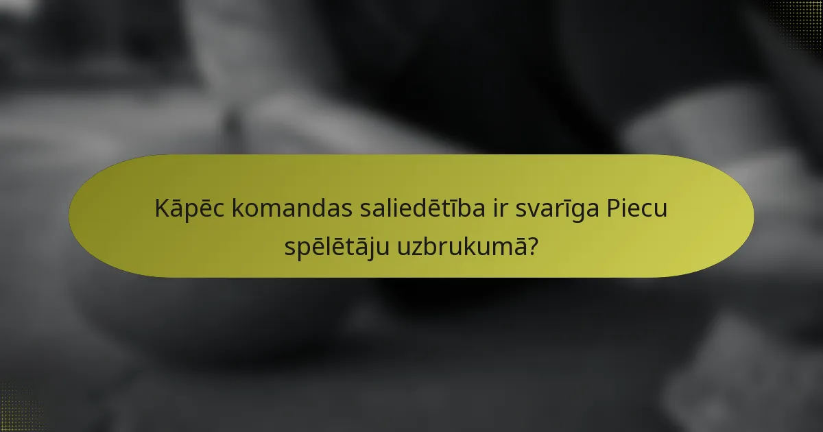 Kāpēc komandas saliedētība ir svarīga Piecu spēlētāju uzbrukumā?